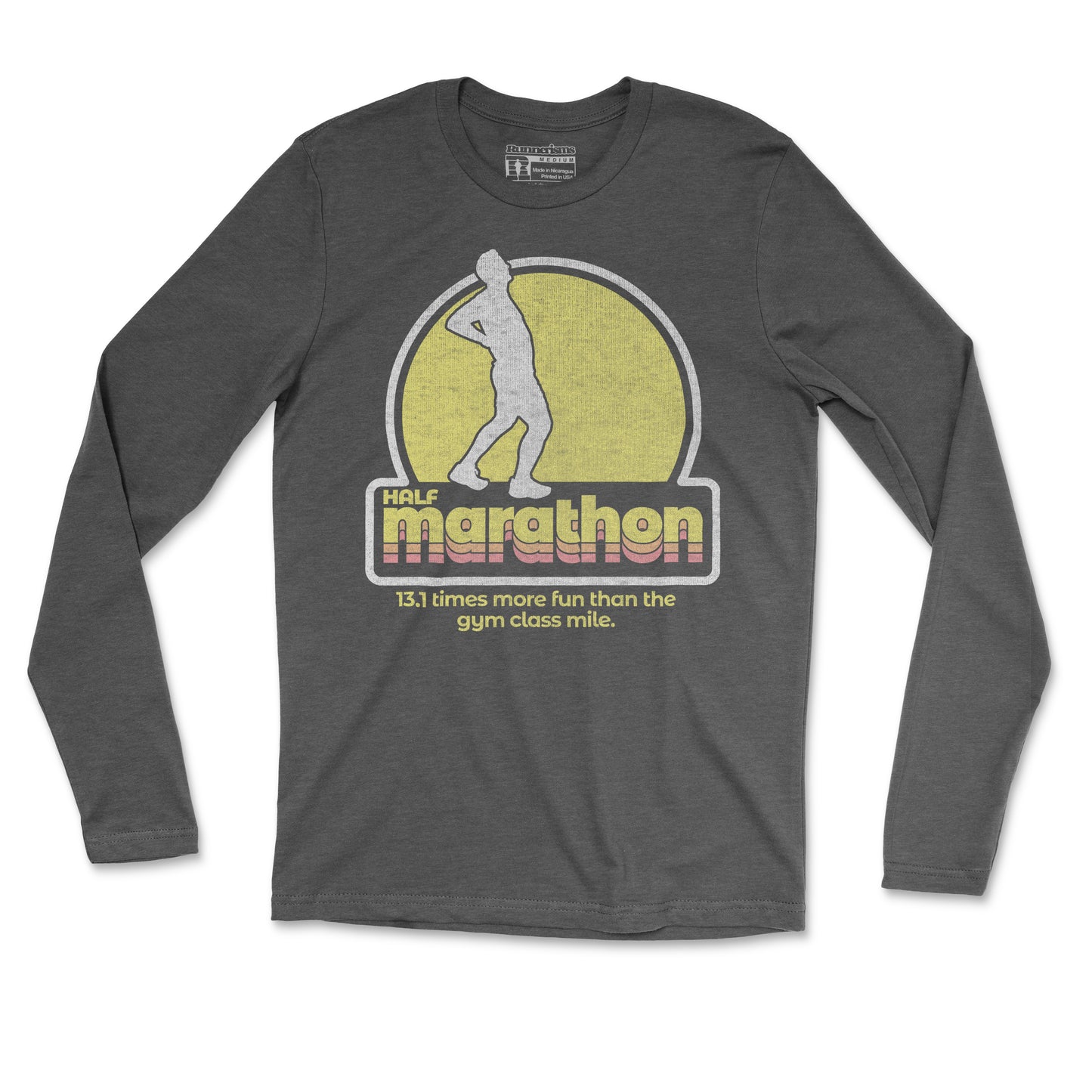 Half Marathon 13.1 Times More Fun Than The Gym Class Mile - Unisex Long Sleeve T Shirt