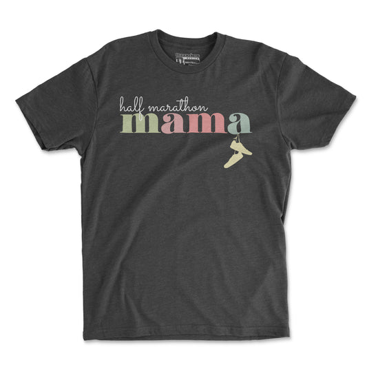 Half Marathon Mama - Unisex T Shirt