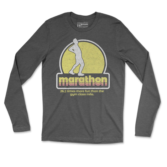 Marathon 26.2 Times More Fun Than The Gym Class Mile - Unisex Long Sleeve T Shirt