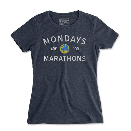 Mondays Are For Marathons - Women's T Shirt