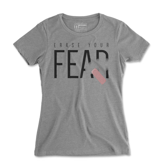 Erase Your Fear - Women's T Shirt