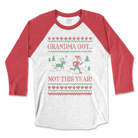 Grandma Got... Not This Year - Unisex EverSoft 3/4 Sleeve Raglan T Shirt