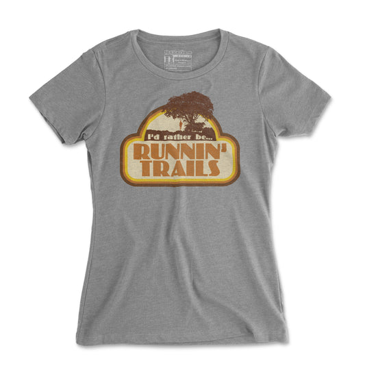 I'd Rather Be Runnin' Trails - Women's T Shirt