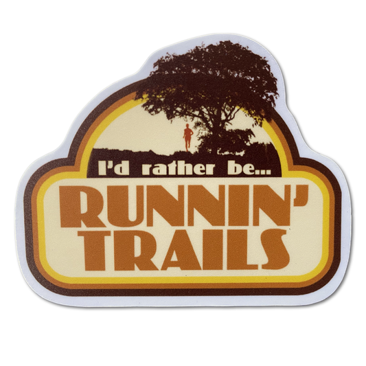 I'd Rather Be Runnin' Trails - Die Cut Vinyl Sticker