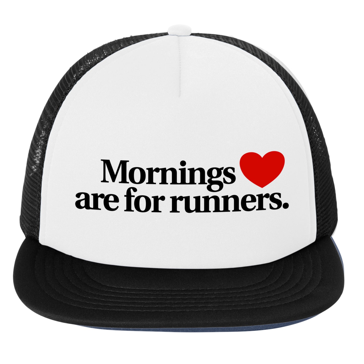 Mornings Are For Runners - Trucker Hat