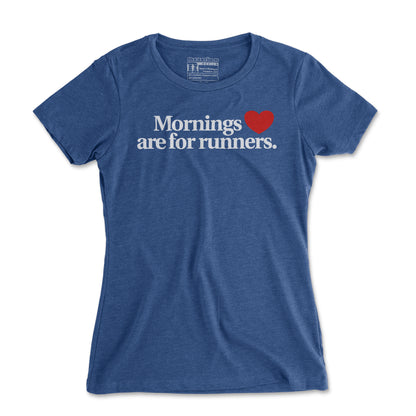 Mornings Are For Runners - Women's T Shirt