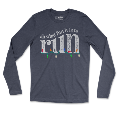 Oh What Fun It Is To Run - Unisex Long Sleeve T Shirt