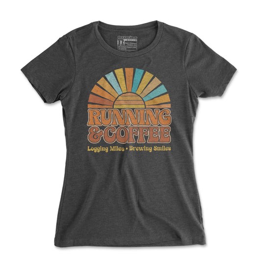 Running & Coffee Logging Miles Brewing Smiles - Women's T Shirt