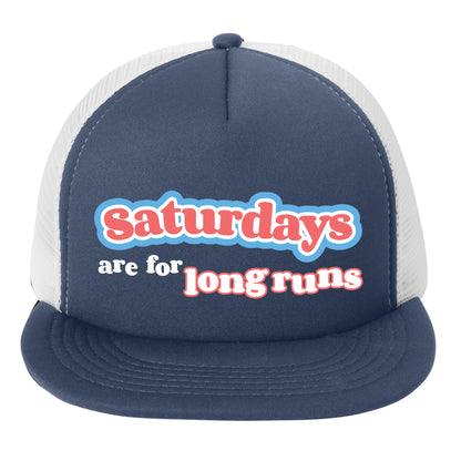 Saturdays Are For Long Runs - Trucker Hat