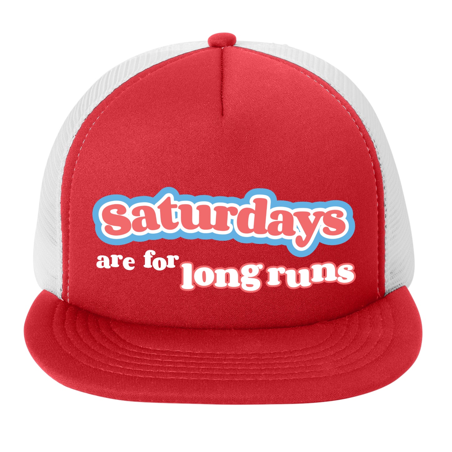 Saturdays Are For Long Runs - Trucker Hat