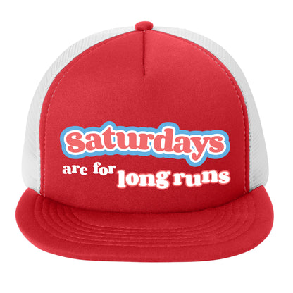 Saturdays Are For Long Runs - Trucker Hat