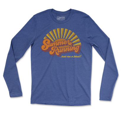 Summer Running Had Me A Blast - Unisex Long Sleeve T Shirt