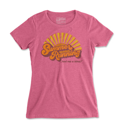 Summer Running Had Me A Blast - Women's T Shirt (Special Request)