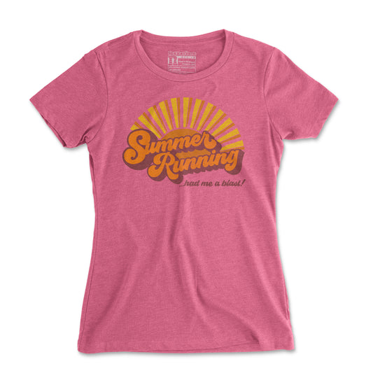 Summer Running Had Me A Blast - Women's T Shirt (Special Request)