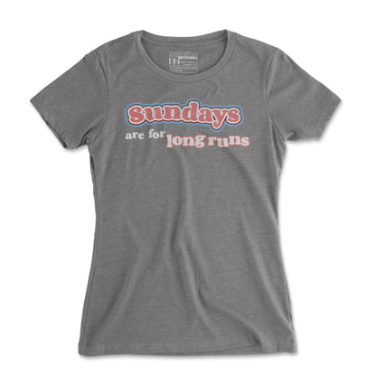 Sundays Are For Long Runs - Women's T Shirt