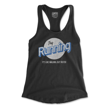 Try Running It's Like Walking But Faster - Women's Racerback Tank