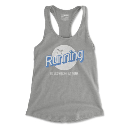 Try Running It's Like Walking But Faster - Women's Racerback Tank