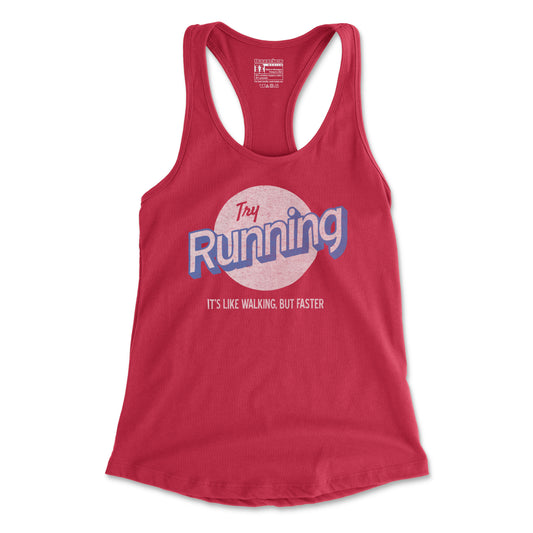 Try Running It's Like Walking But Faster - Women's Racerback Tank