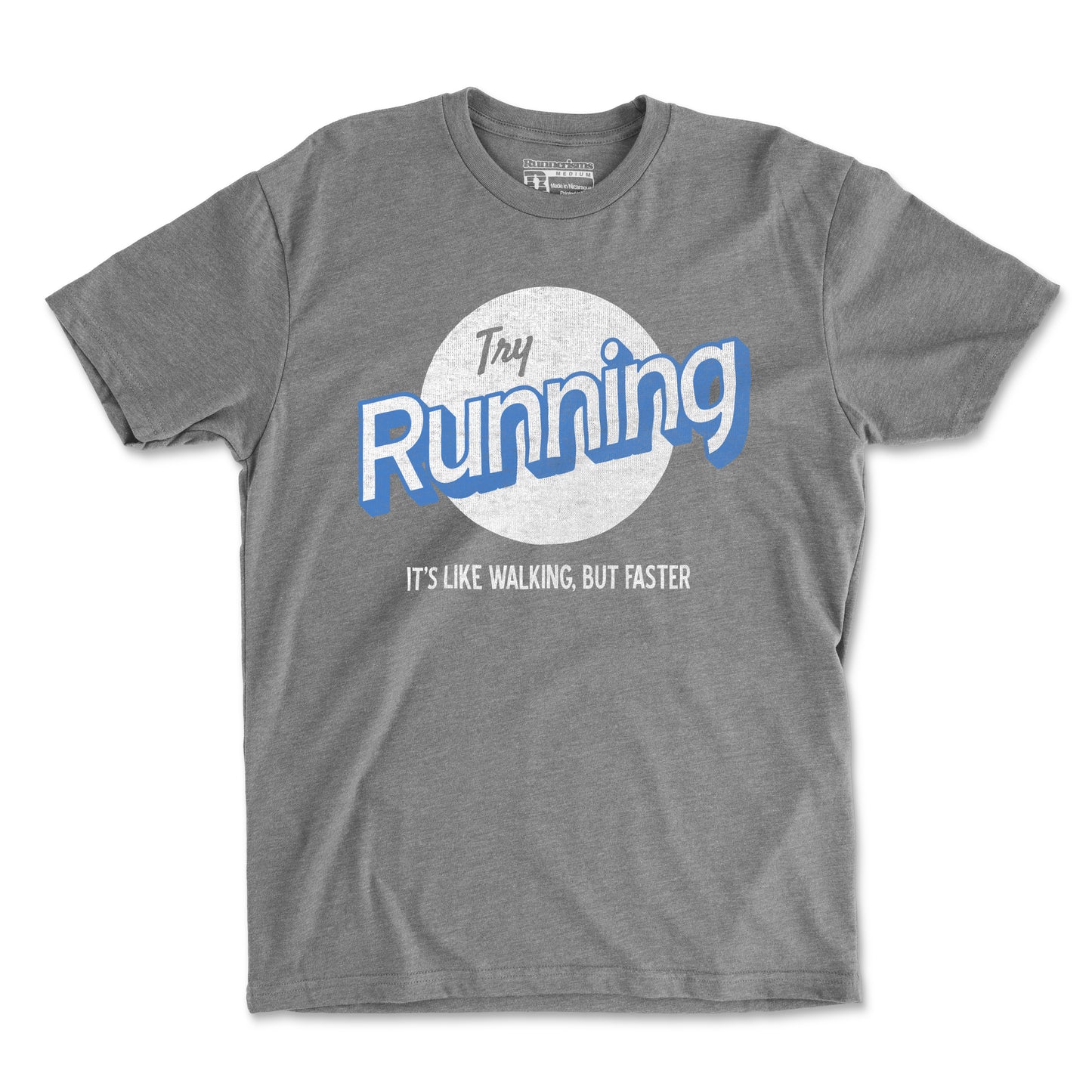 Try Running It's Like Walking But Faster - Unisex T Shirt