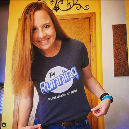 Try Running It's Like Walking But Faster - Women's T Shirt