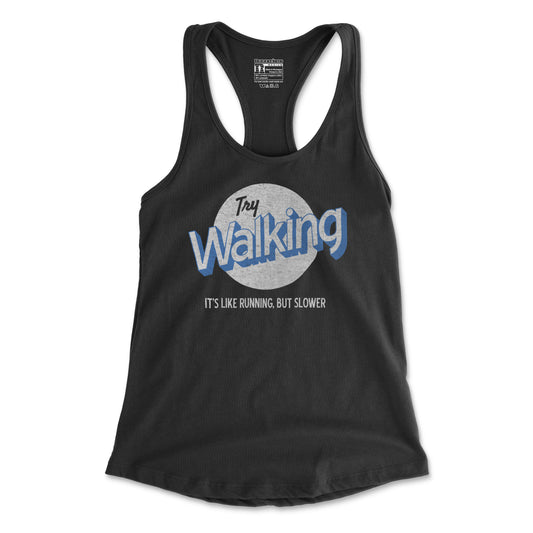 Try Walking It's Like Running But Slower - Women's Racerback Tank