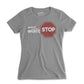 Won't Stop - Women's T Shirt