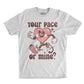 Your Pace Or Mine - Unisex T Shirt