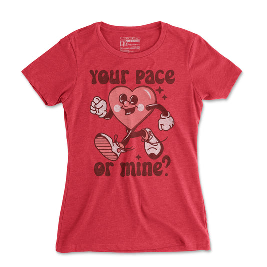 Your Pace Or Mine - Women's T Shirt